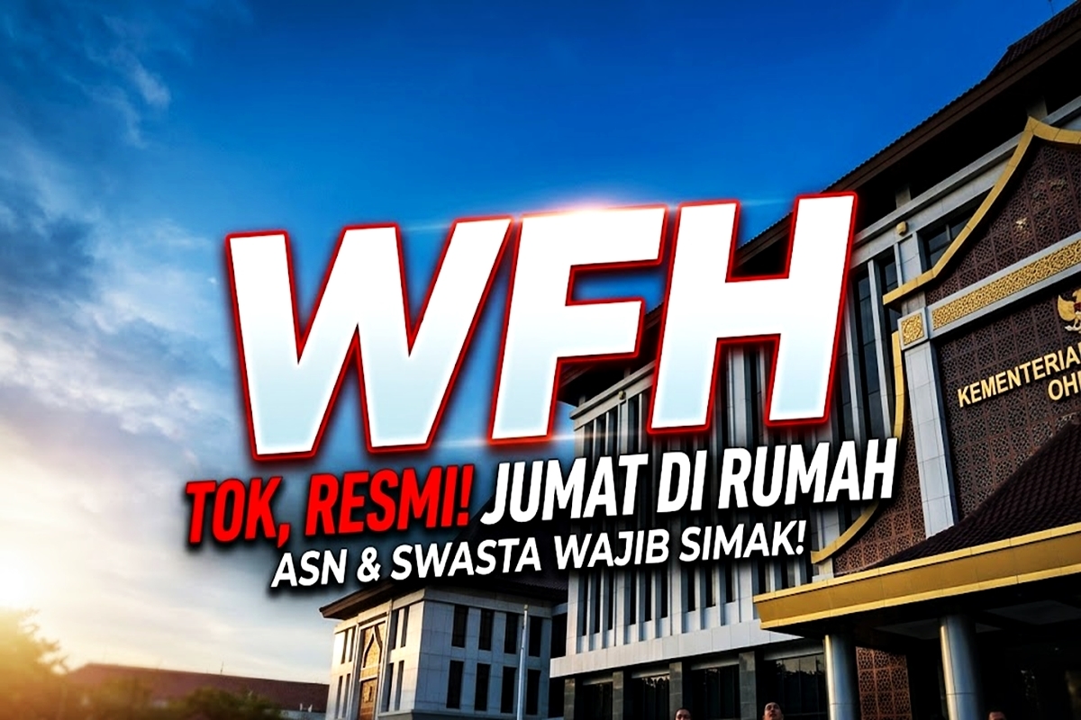 Tok, Resmi! Pemerintah Tetapkan Jumat Jadi Hari WFH: ASN dan Karyawan Swasta Wajib Simak Aturannya!