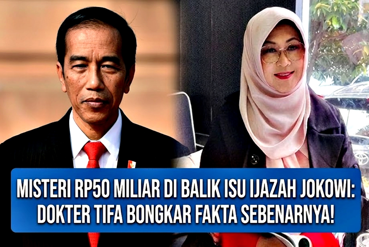 Misteri Rp50 Miliar di Balik Isu Ijazah Jokowi: Dokter Tifa Akhirnya Bongkar Fakta Sebenarnya!