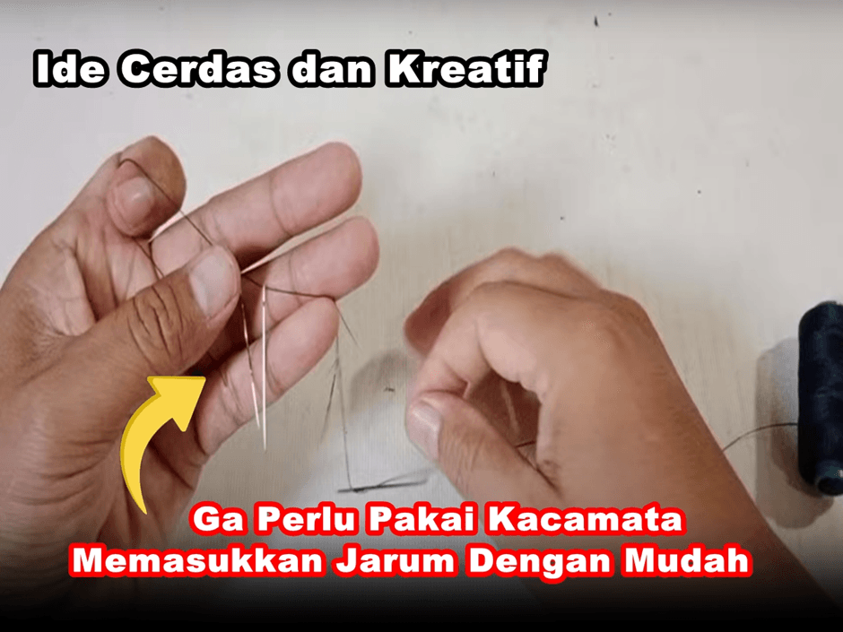 Ide Cerdas dan Kreatif: Nenek Ga Perlu Lagi Pakai Kacamata, Trik Memasukkan Benang Kedalam Jarum Dengan Mudah
