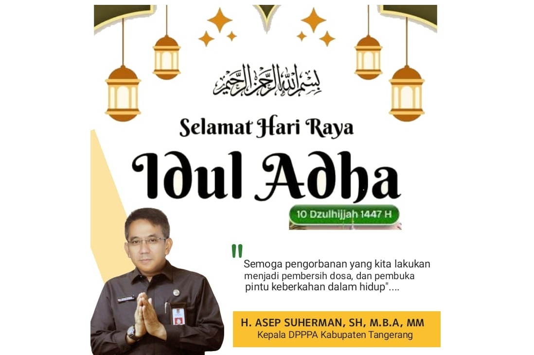 DPPPA Kabupaten Tangerang Mengucapkan Selamat Merayakan Hari Raya Idul Adha 1447 H/2026 M