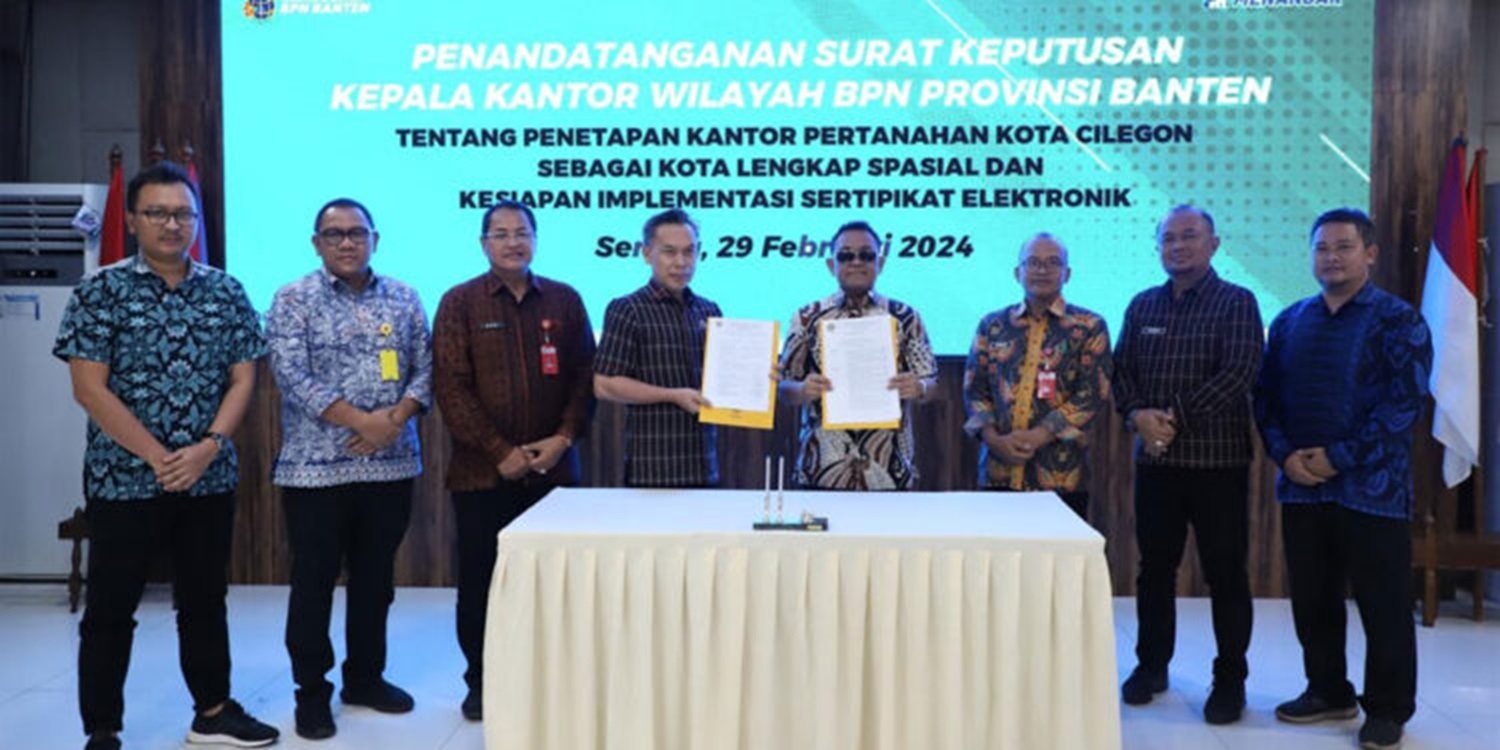 Kementerian ATR/BPN Tetapkan Cilegon Kota Lengkap Pertama di Provinsi Banten