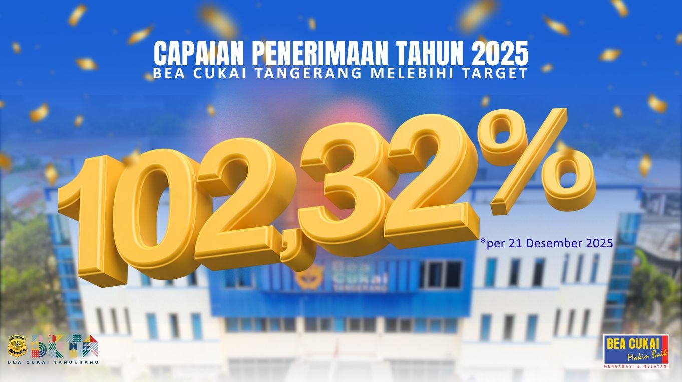 Penerimaan Bea Cukai Tangerang Lampaui Target, Tembus Rp3,12 Triliun hingga 21 Desember 2025